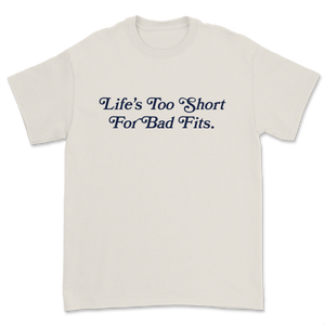 Life's Too Short Sample Tee